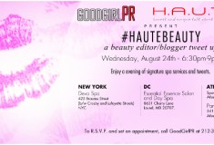 Get beautified tonight in NYC, Atlanta and D.C. at the #HAUTEBEAUTY Blogger Tweet Up
