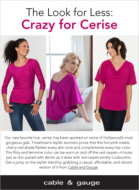 Cable & Gauge The Look for Less - Crazy for Cerise